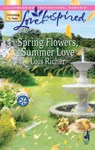 Spring Flowers, Summer Love - Lois Richer - 9781426885914