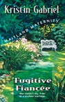 Fugitive Fiancee - Kristin Gabriel - 9781426887253