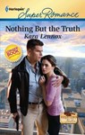 Nothing But the Truth - Kara Lennox - 9781426888496
