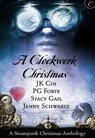 A Clockwork Christmas - Jenny Schwartz ; PG Forte ; J.K. Coi ; Stacy Gail - 9781426896934