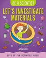 Let's Investigate Materials - BAILEY,  Jacqui - 9781427127815