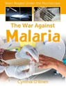 The War Against Malaria - Cynthia O'Brien - 9781427151308