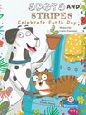 Spots and Stripes Celebrate Earth Day - Laurie Friedman - 9781427153128