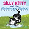 Silly Kitty and the Rainy Day - Nicola Lopetz - 9781427158673