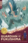 Guardian of Fukushima - Fabien Grolleau - 9781427873811