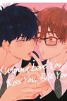 I Wanna Love You, Kiss You, Bite You - Sakana Tohjo - 9781427882875