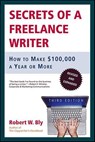 Secrets of a Freelance Writer - Robert W. Bly - 9781429900140