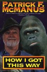 How I Got This Way - Patrick F. McManus - 9781429900690