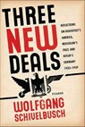 Three New Deals - Wolfgang Schivelbusch - 9781429900874