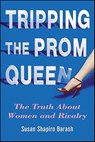 Tripping the Prom Queen - Susan Shapiro Barash - 9781429901413