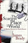 The Scariest Place in the World - James Brady - 9781429901987