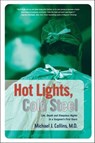 Hot Lights, Cold Steel - Michael J. Collins - 9781429903073