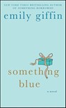 Something Blue - Emily Giffin - 9781429904629
