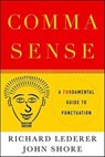 Comma Sense - Richard Lederer ; John Shore - 9781429906449