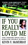 If You Really Loved Me - Kevin F. McMurray - 9781429907156