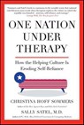 One Nation Under Therapy - Christina Hoff Sommers ; Sally Satel - 9781429908955