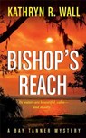Bishop's Reach - Kathryn R. Wall - 9781429909884
