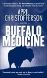 Buffalo Medicine - April Christofferson - 9781429911009