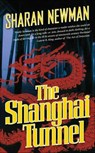 The Shanghai Tunnel - Sharan Newman - 9781429911092