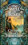 The Well of Tears - Cecilia Dart-Thornton - 9781429911177