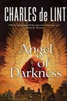 Angel of Darkness - Charles de Lint - 9781429911306