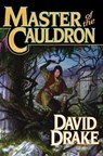 Master of the Cauldron - David Drake - 9781429911719