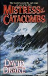 Mistress of the Catacombs - David Drake - 9781429911726