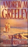 Younger Than Springtime - Andrew M. Greeley - 9781429912211