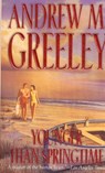 Younger Than Springtime - Andrew M. Greeley - 9781429912211