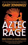 Aztec Rage - Gary Jennings ; Robert Gleason ; Junius Podrug - 9781429912570