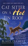 Cat Sitter on a Hot Tin Roof - Blaize Clement - 9781429918428