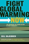 Fight Global Warming Now - Bill McKibben - 9781429921350