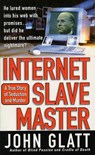 Internet Slave Master - John Glatt - 9781429922241