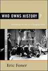 Who Owns History? - Eric Foner - 9781429923927