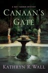 Canaan's Gate - Kathryn R. Wall - 9781429925518