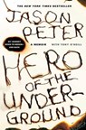Hero of the Underground - Jason Peter ; Tony O'Neill - 9781429926775