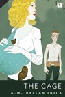 The Cage - A. M. Dellamonica - 9781429927079