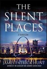 The Silent Places - James Patrick Hunt - 9781429927697