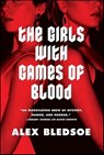 The Girls with Games of Blood - Alex Bledsoe - 9781429929431