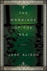 The Marriage of the Sea - Jane Alison - 9781429930376