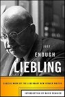 Just Enough Liebling - A. J. Liebling - 9781429930673