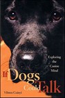If Dogs Could Talk - Vilmos Csányi - 9781429930949