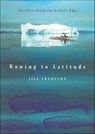 Rowing to Latitude - Jill Fredston - 9781429931106