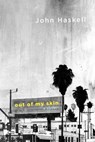 Out of My Skin - John Haskell - 9781429931700