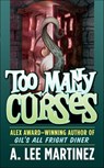 Too Many Curses - A. Lee Martinez - 9781429933506