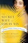 The Secret Wife of Louis XIV - Veronica Buckley - 9781429934718