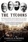 The Tycoons - Charles R. Morris - 9781429935029