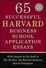 65 Successful Harvard Business School Application Essays - Lauren Sullivan ; The Staff of The Harbus - 9781429935524