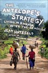 The Antelope's Strategy - Jean Hatzfeld - 9781429940474