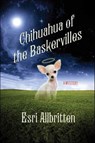 Chihuahua of the Baskervilles - Esri Allbritten - 9781429940535